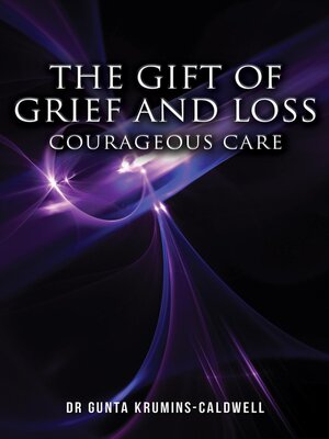 cover image of The Gift of Grief and Loss